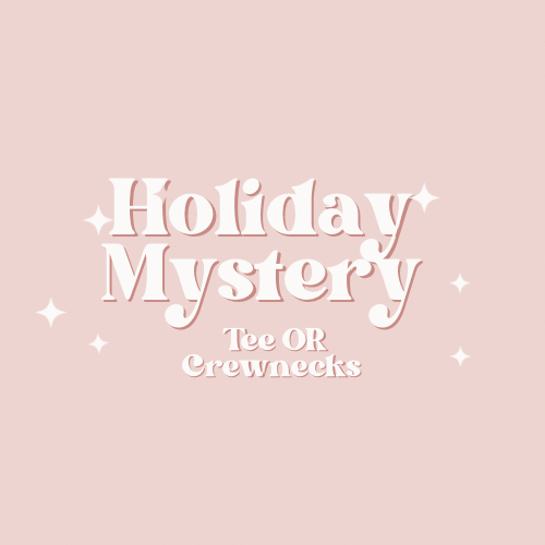 Holiday Mystery Tee OR Crewneck