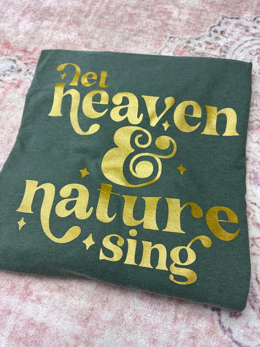 Let Heaven & Nature Sing Tee